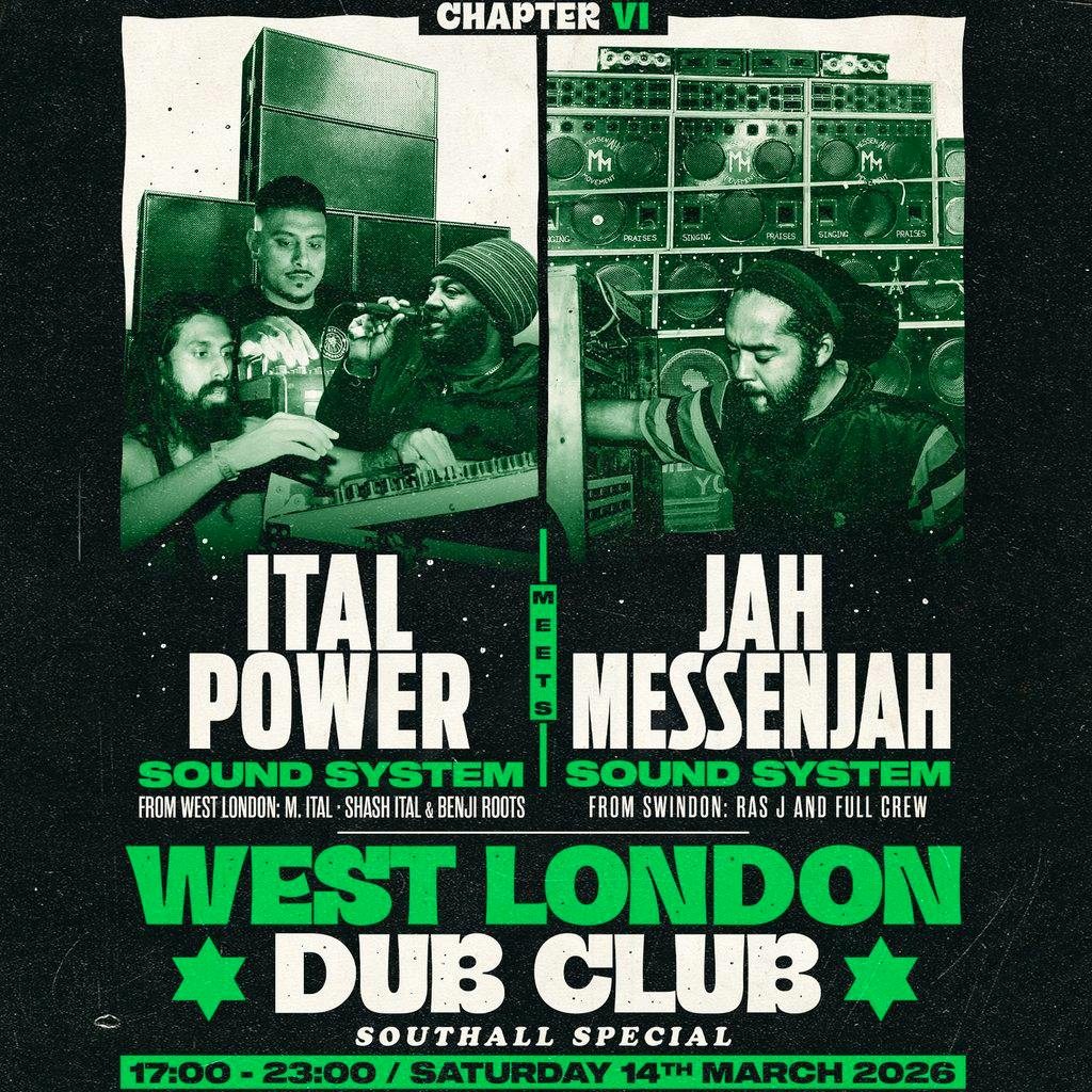 Ital Power meet Jah Messenjah - West London Dub Club at The Dominion Centre