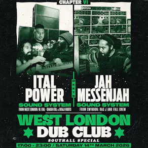 Ital Power meet Jah Messenjah - West London Dub Club
