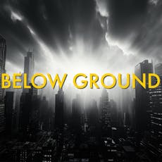 Below Ground at The Underground