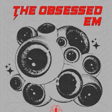 Mad With It Presents: The Obsessed & EM at Unit 51
