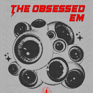 Mad With It Presents: The Obsessed & EM