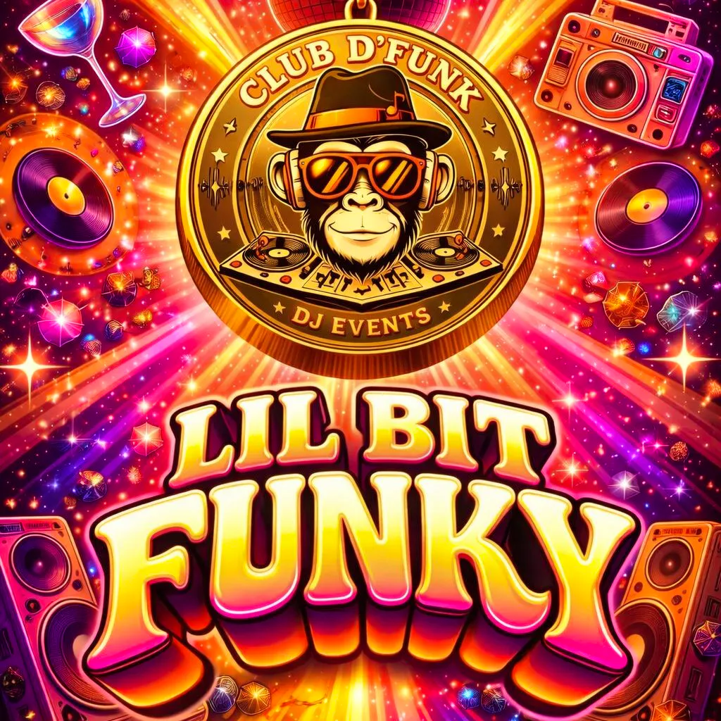 Club D'Funk Presents.. Lil Bit Funky at TO BE ANNOUNCED