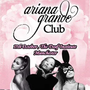 Ariana Grande Club (Manchester)