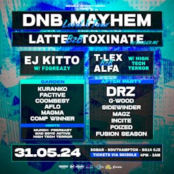 DNB Mayhem - LATTE, TOXINATE, EJ KITTO, T-LEX, DRZ & loads more! Tickets | The Sobar Southampton  | Fri 31st May 2024 Lineup