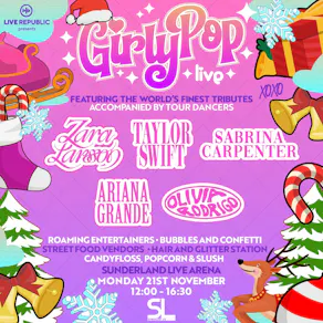 GirlyPop Live - Xmas Party| Sunderland Live Arena