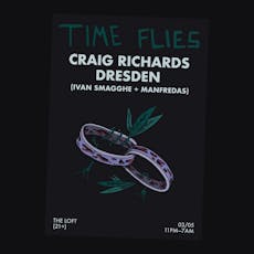 Time Flies with Craig Richards & Dresden at The Loft MCR