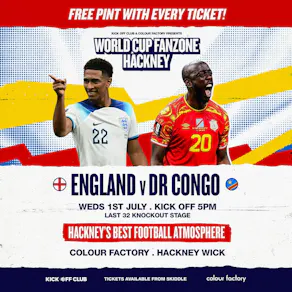 Hackney Wick Fanzone - England v DR Congo - Free pint per ticket