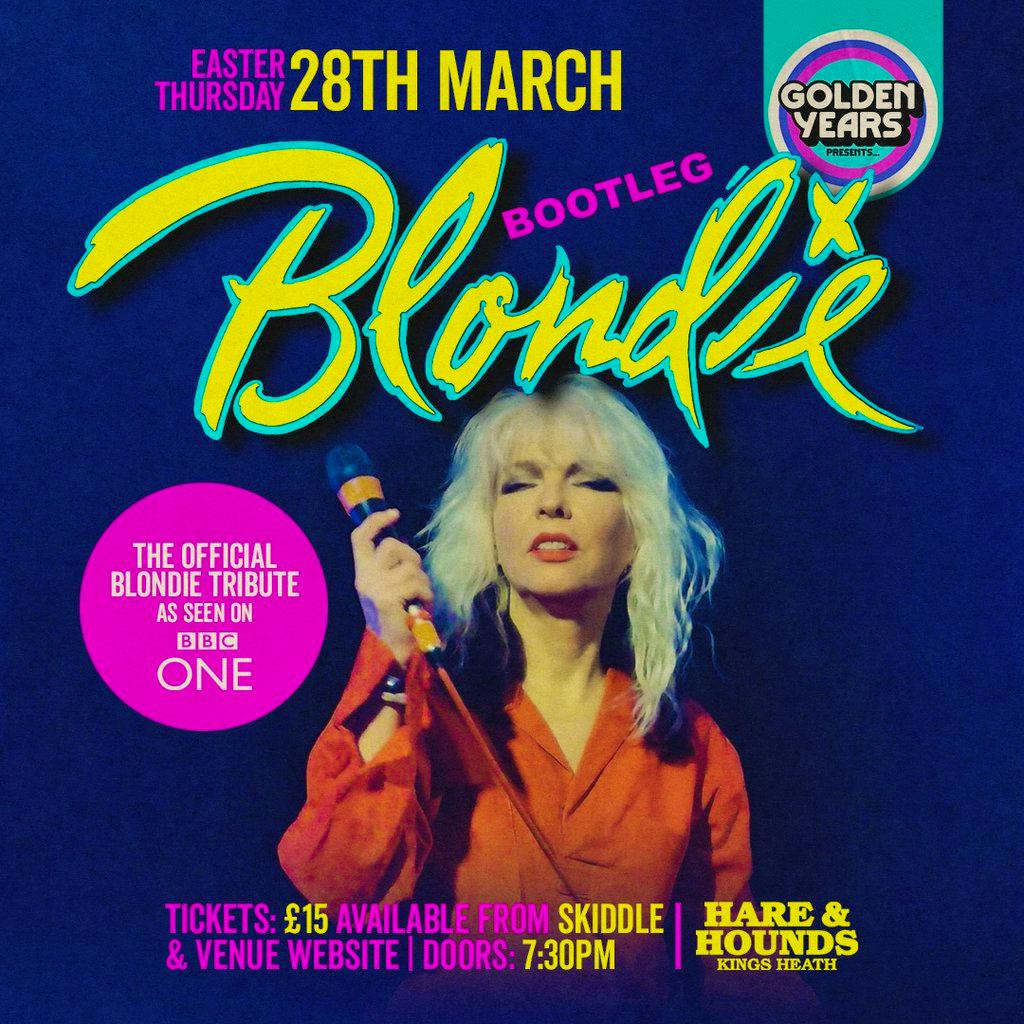 Bootleg Blondie Tickets Hare And Hounds Kings Heath Birmingham Thu