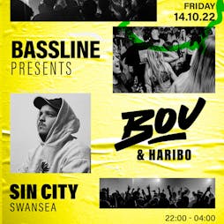 Bassline presents Bou Tickets | Sin City Swansea  | Fri 14th October 2022 Lineup