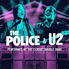 The Police & U2 - Performed by the Classic Double - Liverpool at Camp And Furnace