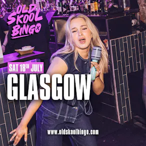 Old Skool Bingo Sat 18th July Glasgow