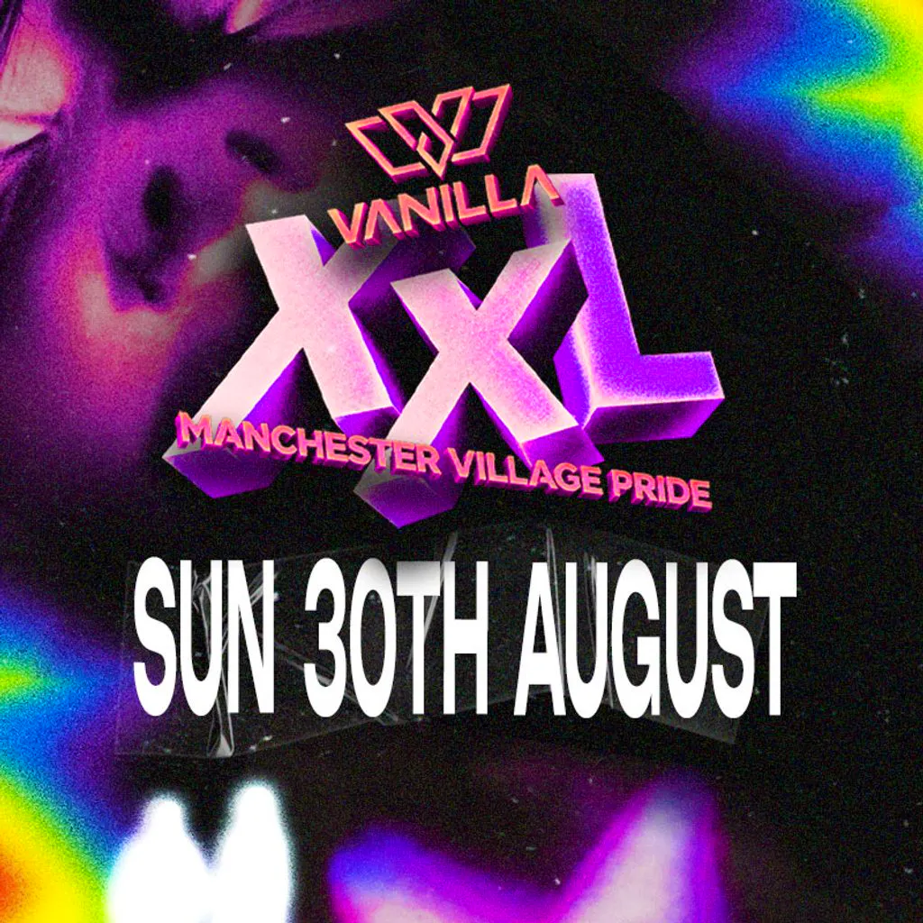 VANILLA XXL - Pride Sunday - Main Room Takeover at Area Manchester