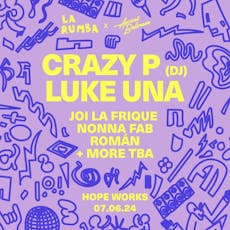 La Rumba x Apricot Ballroom: Crazy P, Luke Una at Hope Works