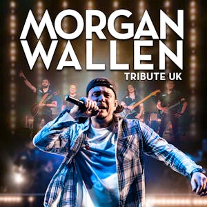 Morgan Wallen Tribute UK - live in concert
