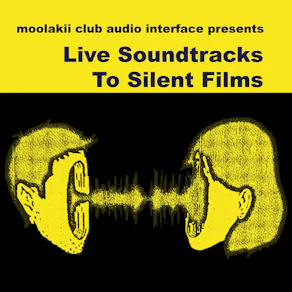 Live Soundtracks To Silent Films