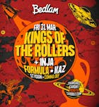 Bedlam ft Kings Of The Rollers
