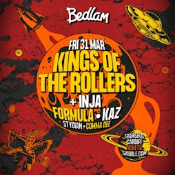 Bedlam ft Kings Of The Rollers Tickets | Tramshed Cardiff  | Fri 31st March 2023 Lineup