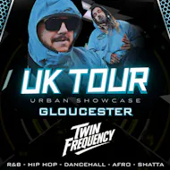 Twin Frequency UK Tour - Urban Showcase Gloucester at Club One