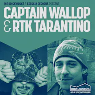 The Brickworks x Georgia: CAPTAIN WALLOP & RTK TARANTINO at The Brickworks