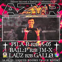 Techno Belters X Enhanced Presents: AZYR Tickets | The Liquid Room Edinburgh  | Sat 14th January 2023 Lineup
