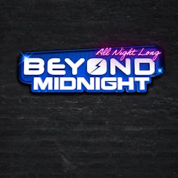 Beyond Midnight  Tickets | Fire London  | Sat 25th March 2023 Lineup