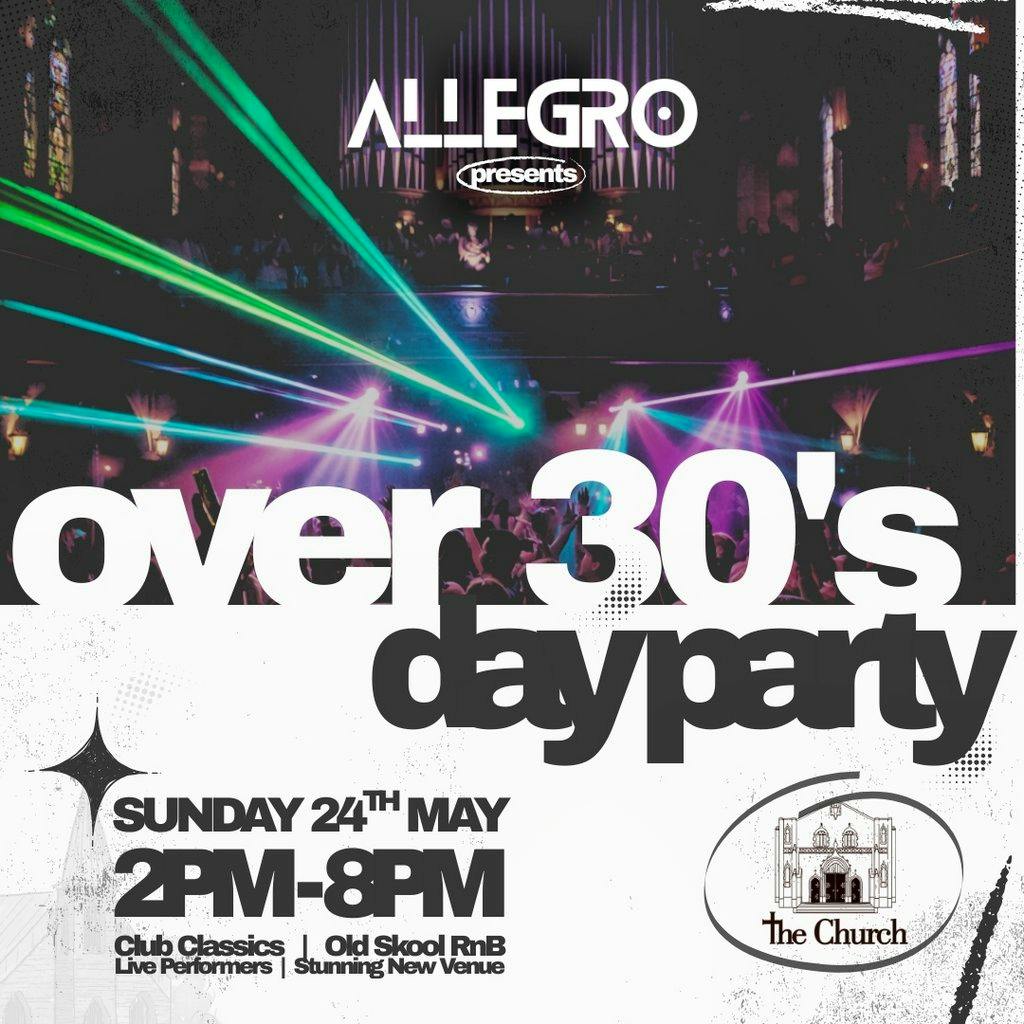 Allegro Over 30's Day Party at The Church Venue