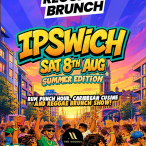 The Reggae Brunch - IPSWICH - Sat 8th Aug - SUMMER EDITION