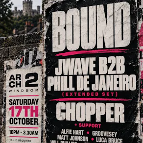 Bound Presents Jwave B2B Phill De Janeiro + Chopper