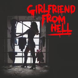 Girlfriend From Hell  Tickets | The Little Man Coffee Shop Cardiff  | Sat 2nd February 2019 Lineup