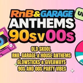 R&B vs Garage: 90s & 00s Anthems - Westbury
