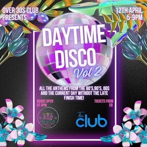 Over 30s Presents Daytime Disco St Austell - Vol 2