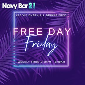FREE-Day Friday: where all drinks are FREE!