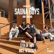 A Night With: Sauna Boys and Friends at Nice N Sleazy