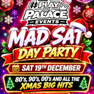 Mad Sat Day Party at PLAY At The Palace 