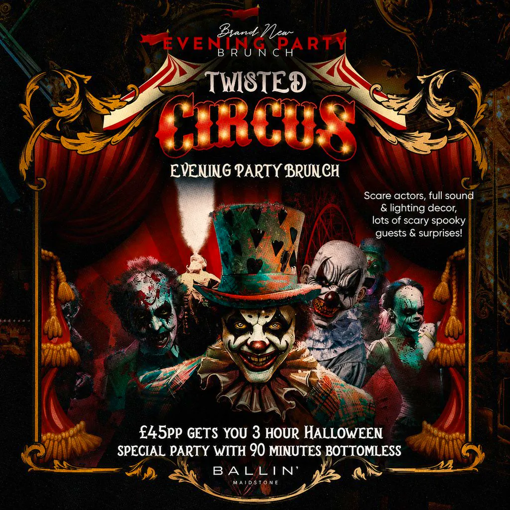 Twisted Circus Halloween Special Evening Party Brunch at BALLIN' Maidstone
