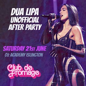 Club de Fromage - Dua Lipa Unofficial After Party: 21st  June