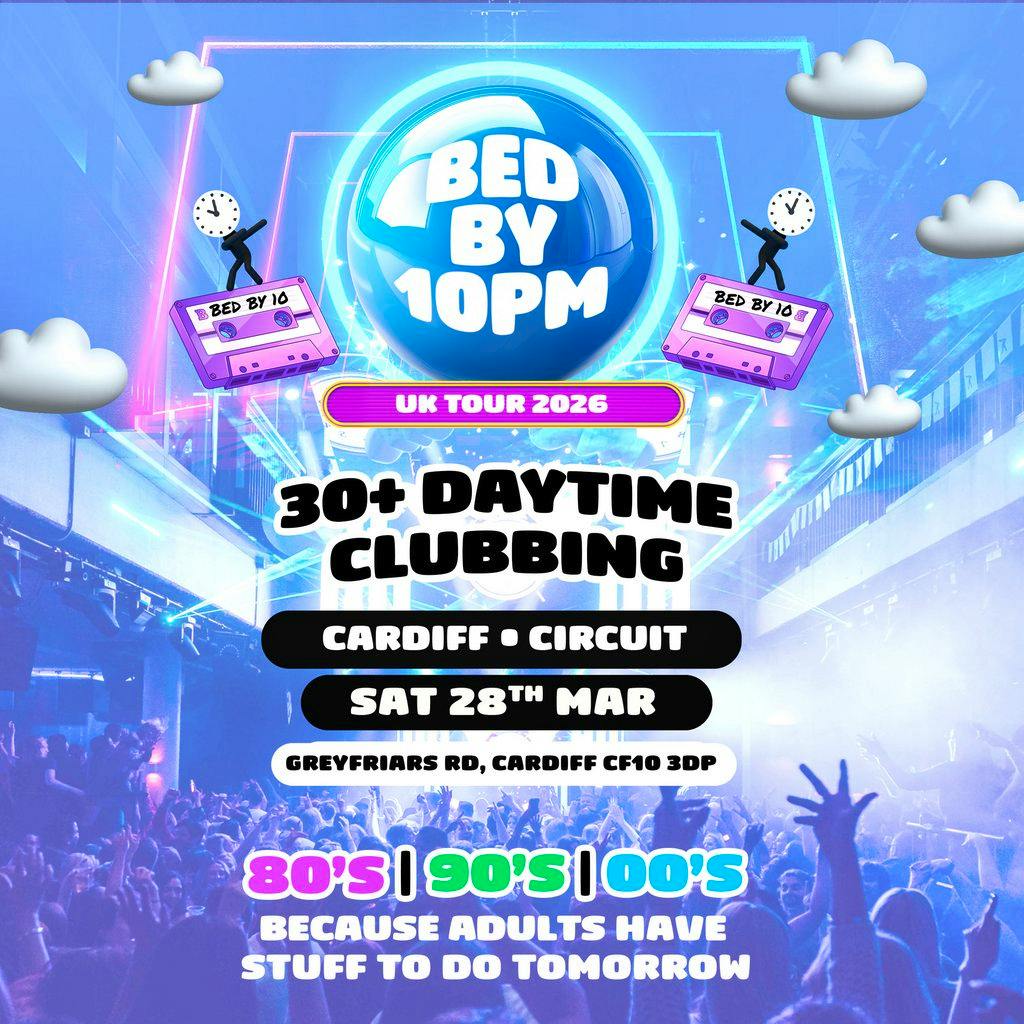 Bed By 10pm Returns To Cardiff! at Circuit Cardiff