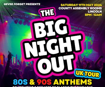 BIG NIGHT OUT - 80s v 90s Lincoln, County Assembly Rooms