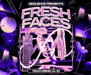 Sequence Presents: Fresh Faces