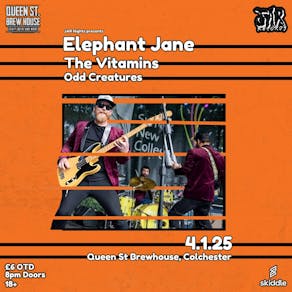 JAR presents - Elephant Jane + The Vitamins + Odd Creatures