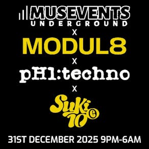 MusEvents X Modul8 X PH1:Techno X Suki10c New Year's Eve 2025