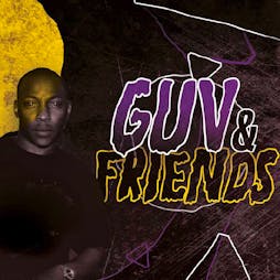 Guv & Friends - Southampton Tickets | Junk Southampton  | Fri 27th April 2018 Lineup