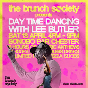 The Brunch Society presents Day Time Dancing with Lee Butler