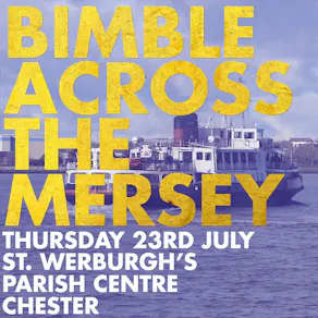 Bimble Across The Mersey @ St. Werburgh's Chester