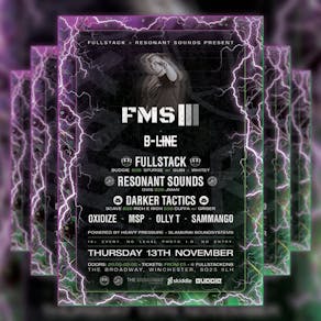 Fullstack & Resonant Sounds Present : FMS x B-Line