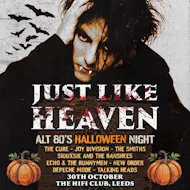Just Like Heaven: Alt 80's Halloween Night (Leeds) at HiFi Club