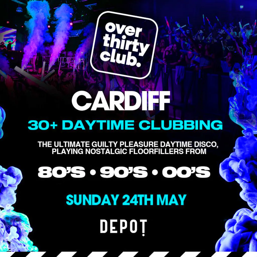 OVER 30's CLUB - Daytime Festival - Depot Cardiff at Depot