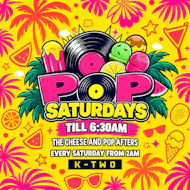 Pop Afters - Every Saturday in K-TWO at K TWO (ENTRY VIA NG ONE