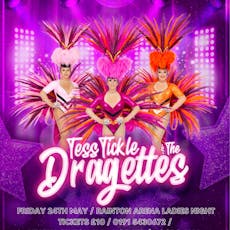 Ladies Night with Tess Tickle & the Dragettes at Rainton Arena