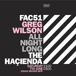 Greg Wilson - HAÇIENDA ALL NIGHT LONG